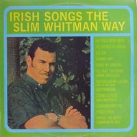 Slim Whitman - Irish Songs The Slim Whitman Way